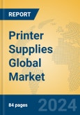 Printer Supplies Global Market Insights 2023, Analysis and Forecast to 2028, by Manufacturers, Regions, Technology, Application, Product Type- Product Image