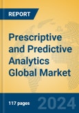 Prescriptive and Predictive Analytics Global Market Insights 2023, Analysis and Forecast to 2028, by Market Participants, Regions, Technology, Product Type- Product Image