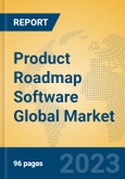 Product Roadmap Software Global Market Insights 2023, Analysis and Forecast to 2028, by Market Participants, Regions, Technology, Application, Product Type- Product Image