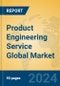 Product Engineering Service Global Market Insights 2024, Analysis and Forecast to 2029, by Market Participants, Regions, Technology, Application, Product Type - Product Image