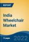 India Wheelchair Market, By Product Type (Manual v/s Powered), By Application (Institutional v/s Personal), By Category (Adult v/s Pediatric), By Distribution Channel (Retail Sales v/s Non-Retail Sales), By Region, Competition, Forecast & Opportunities, 2028 - Product Thumbnail Image