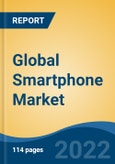 Global Smartphone Market, By Operating System (Android, iOS, and Others (Microsoft, Blackberry, etc.)), By Display Technology (LCD, OLED, AMOLED and Others (FHD+, LCD+FHD, etc.)), By Distribution Channel, By Region, Competition, Forecast Opportunities, 2017-2027F- Product Image
