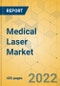 Medical Laser Market - Global Outlook and Forecast 2022-2027 - Product Image