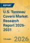U.S. Tonneau Covers Market Research Report 2026-2031 - Product Thumbnail Image