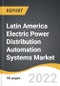 Latin America Electric Power Distribution Automation Systems Market 2022-2028 - Product Thumbnail Image