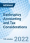 Bankruptcy Accounting and Tax Considerations - Webinar - Product Thumbnail Image