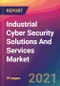 Industrial Cyber Security Solutions And Services Market Size, Market Share, Application Analysis, Regional Outlook, Growth Trends, Key Players, Competitive Strategies and Forecasts, 2021 To 2029 - Product Image