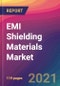 EMI Shielding Materials Market Size, Market Share, Application Analysis, Regional Outlook, Growth Trends, Key Players, Competitive Strategies and Forecasts, 2021 To 2029 - Product Thumbnail Image