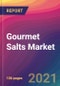 Gourmet Salts Market Size, Market Share, Application Analysis, Regional Outlook, Growth Trends, Key Players, Competitive Strategies and Forecasts, 2021 To 2029 - Product Image