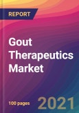 Gout Therapeutics Market Size, Market Share, Application Analysis, Regional Outlook, Growth Trends, Key Players, Competitive Strategies and Forecasts, 2021 To 2029- Product Image