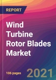 Wind Turbine Rotor Blades Market Size, Market Share, Application Analysis, Regional Outlook, Growth Trends, Key Players, Competitive Strategies and Forecasts, 2021 To 2029- Product Image