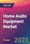 Home Audio Equipment Market Size, Market Share, Application Analysis, Regional Outlook, Growth Trends, Key Players, Competitive Strategies and Forecasts, 2021 To 2029 - Product Image