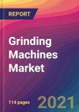 Grinding Machines Market Size, Market Share, Application Analysis, Regional Outlook, Growth Trends, Key Players, Competitive Strategies and Forecasts, 2021 To 2029- Product Image
