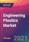 Engineering Plastics Market Size, Market Share, Application Analysis, Regional Outlook, Growth Trends, Key Players, Competitive Strategies and Forecasts, 2021 To 2029 - Product Image