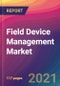 Field Device Management Market Size, Market Share, Application Analysis, Regional Outlook, Growth Trends, Key Players, Competitive Strategies and Forecasts, 2021 To 2029 - Product Thumbnail Image