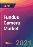 Fundus Camera Market Size, Market Share, Application Analysis, Regional Outlook, Growth Trends, Key Players, Competitive Strategies and Forecasts, 2021 To 2029- Product Image