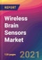 Wireless Brain Sensors Market Size, Market Share, Application Analysis, Regional Outlook, Growth Trends, Key Players, Competitive Strategies and Forecasts, 2021 To 2029 - Product Thumbnail Image
