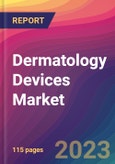 Dermatology Devices Market Size, Market Share, Application Analysis, Regional Outlook, Growth Trends, Key Players, Competitive Strategies and Forecasts, 2023 to 2031- Product Image