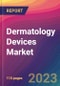 Dermatology Devices Market Size, Market Share, Application Analysis, Regional Outlook, Growth Trends, Key Players, Competitive Strategies and Forecasts, 2021 To 2029 - Product Image