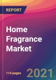 Home Fragrance Market Size, Market Share, Application Analysis, Regional Outlook, Growth Trends, Key Players, Competitive Strategies and Forecasts, 2021 To 2029- Product Image