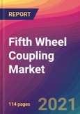 Fifth Wheel Coupling Market Size, Market Share, Application Analysis, Regional Outlook, Growth Trends, Key Players, Competitive Strategies and Forecasts, 2021 To 2029- Product Image