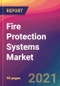 Fire Protection Systems Market Size, Market Share, Application Analysis, Regional Outlook, Growth Trends, Key Players, Competitive Strategies and Forecasts, 2021 To 2029 - Product Thumbnail Image