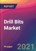 Drill Bits Market For Oil & Gas Industry Size, Market Share, Application Analysis, Regional Outlook, Growth Trends, Key Players, Competitive Strategies and Forecasts, 2021 To 2029- Product Image