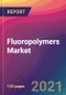 Fluoropolymers Market Size, Market Share, Application Analysis, Regional Outlook, Growth Trends, Key Players, Competitive Strategies and Forecasts, 2021 To 2029 - Product Image