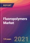 Fluoropolymers Market Size, Market Share, Application Analysis, Regional Outlook, Growth Trends, Key Players, Competitive Strategies and Forecasts, 2021 To 2029 - Product Thumbnail Image