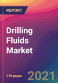 Drilling Fluids Market Size, Market Share, Application Analysis, Regional Outlook, Growth Trends, Key Players, Competitive Strategies and Forecasts, 2021 To 2029- Product Image