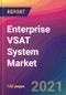 Enterprise VSAT System Market Size, Market Share, Application Analysis, Regional Outlook, Growth Trends, Key Players, Competitive Strategies and Forecasts, 2021 To 2029 - Product Image