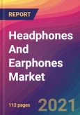 Headphones And Earphones Market Size, Market Share, Application Analysis, Regional Outlook, Growth Trends, Key Players, Competitive Strategies and Forecasts, 2021 To 2029- Product Image