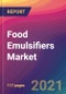 Food Emulsifiers Market Size, Market Share, Application Analysis, Regional Outlook, Growth Trends, Key Players, Competitive Strategies and Forecasts, 2021 To 2029 - Product Thumbnail Image