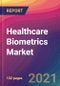 Healthcare Biometrics Market Size, Market Share, Application Analysis, Regional Outlook, Growth Trends, Key Players, Competitive Strategies and Forecasts, 2021 To 2029 - Product Image
