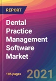 Dental Practice Management Software Market Size, Market Share, Application Analysis, Regional Outlook, Growth Trends, Key Players, Competitive Strategies and Forecasts, 2021 To 2029- Product Image