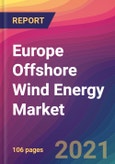 Europe Offshore Wind Energy Market Size, Market Share, Application Analysis, Regional Outlook, Growth Trends, Key Players, Competitive Strategies and Forecasts, 2021 To 2029- Product Image