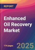 Enhanced Oil Recovery Market Size, Market Share, Application Analysis, Regional Outlook, Growth Trends, Key Players, Competitive Strategies and Forecasts, 2021 To 2029- Product Image