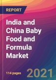 India and China Baby Food and Formula Market Size, Market Share, Application Analysis, Regional Outlook, Growth Trends, Key Players, Competitive Strategies and Forecasts, 2021 To 2029- Product Image