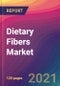 Dietary Fibers Market Size, Market Share, Application Analysis, Regional Outlook, Growth Trends, Key Players, Competitive Strategies and Forecasts, 2021 To 2029 - Product Thumbnail Image