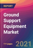 Ground Support Equipment Market Size, Market Share, Application Analysis, Regional Outlook, Growth Trends, Key Players, Competitive Strategies and Forecasts, 2021 To 2029- Product Image