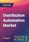 Distribution Automation Market Size, Market Share, Application Analysis, Regional Outlook, Growth Trends, Key Players, Competitive Strategies and Forecasts, 2021 To 2029 - Product Image