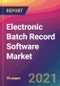 Electronic Batch Record (EBR) Software Market Size, Market Share, Application Analysis, Regional Outlook, Growth Trends, Key Players, Competitive Strategies and Forecasts, 2021 To 2029 - Product Image