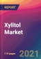 Xylitol Market Size, Market Share, Application Analysis, Regional Outlook, Growth Trends, Key Players, Competitive Strategies and Forecasts, 2021 To 2029 - Product Image