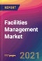 Facilities Management Market Size, Market Share, Application Analysis, Regional Outlook, Growth Trends, Key Players, Competitive Strategies and Forecasts, 2021 To 2029 - Product Image