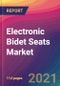 Electronic Bidet Seats Market Size, Market Share, Application Analysis, Regional Outlook, Growth Trends, Key Players, Competitive Strategies and Forecasts, 2021 To 2029 - Product Thumbnail Image