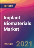 Implant Biomaterials Market Size, Market Share, Application Analysis, Regional Outlook, Growth Trends, Key Players, Competitive Strategies and Forecasts, 2021 To 2029- Product Image