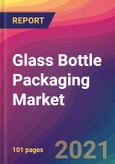 Glass Bottle Packaging Market Size, Market Share, Application Analysis, Regional Outlook, Growth Trends, Key Players, Competitive Strategies and Forecasts, 2021 To 2029- Product Image