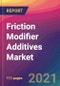 Friction Modifier Additives Market Size, Market Share, Application Analysis, Regional Outlook, Growth Trends, Key Players, Competitive Strategies and Forecasts, 2021 To 2029 - Product Thumbnail Image