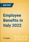 Employee Benefits in Italy 2022 - Key Regulations, Statutory Public and Private Benefits, and Industry Analysis - Product Thumbnail Image