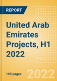 United Arab Emirates (UAE) Projects, H1 2022 - Outlook of Major Projects in United Arab Emirates - MEED Insights- Product Image